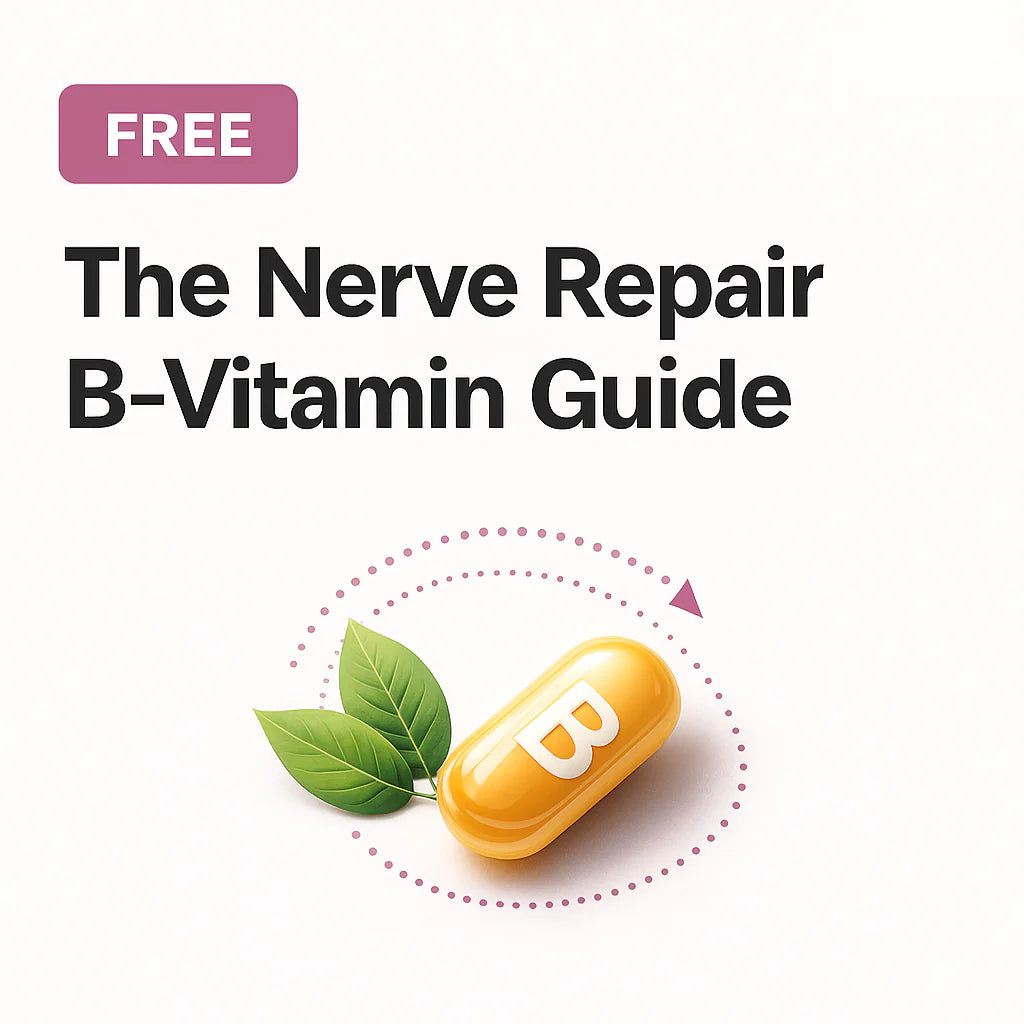 The Nerve Repair B-Vitamin Guide